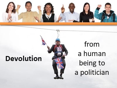 Devolution joke Spiritual devolution from a human being to a politician Boris Jhonson hanging