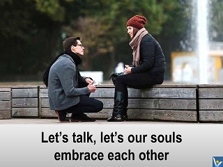 Dennis Kotelnikov Vadim love quotes Let's talk, let's our souls embrace each other